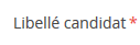C'est le libell&eacute; affich&eacute; dans le dossier du candidat (obligatoire).